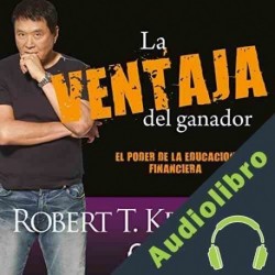 Audiolibro La ventaja del ganador Robert T. Kiyosaki