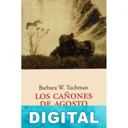 Los cañones de agosto Barbara W. Tuchman
