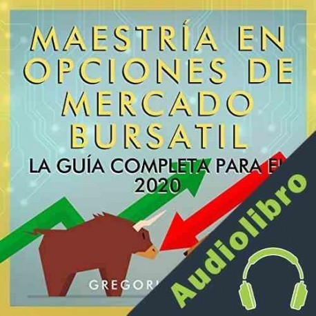 Audiolibro Maestría en Opciones de Mercado Bursatil Gregorio Avena