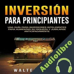 Audiolibro Inversión Para Principiantes Walter Wayne