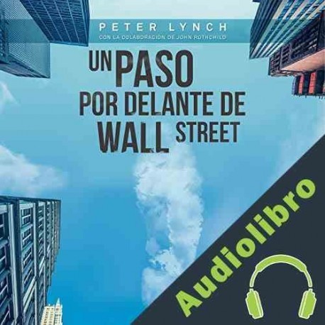 Audiolibro Un paso por delante de Wall Street Peter Lynch