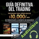 Audiolibro Swing Trading, Trading de Opciones, Day Trading e Invertir en Bolsa Flavio Bosque