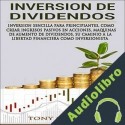 Audiolibro Inversion de Dividendos Tony Correra