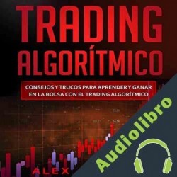 Audiolibro Trading Algorítmico Alex Johnson