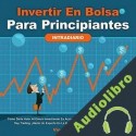 Audiolibro Invertir en Bolsa Para Principiantes Vince Casale