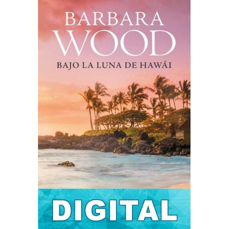 Bajo la luna de Hawái Barbara Wood