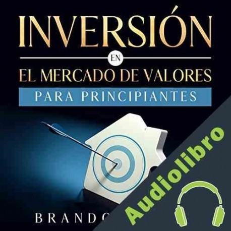 Audiolibro Inversión en el Mercado de Valores Para Principiantes Brandon Smith