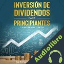 Audiolibro Inversión de Dividendos Para Principiantes y a Prueba de Tontos Giovanni Rigters