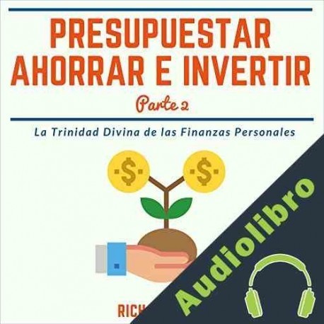 Audiolibro Presupuestar Ahorrar e Invertir Rich Brother