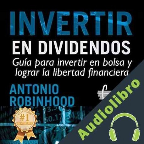 Audiolibro Invertir en Dividendos Antonio Robinhood