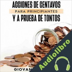 Audiolibro Acciones De Centavos Para Principiantes y a Prueba De Giovanni Rigters