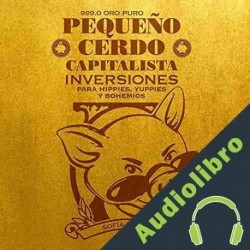 Audiolibro Pequeño cerdo capitalista: Inversiones Sofía Macías