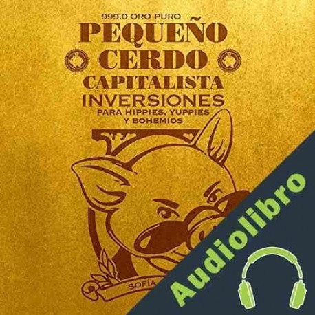 Audiolibro Pequeño cerdo capitalista: Inversiones Sofía Macías