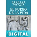 El fuego de la vida Barbara Wood