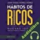 Audiolibro Hábitos de ricos Juan Diego Gómez Gómez
