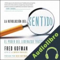 Audiolibro La revolución del sentido Fred Kofman