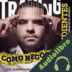 Audiolibro Trading como negocio Alfredo José Chaumer Herrera
