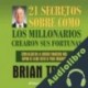 Audiolibro 21 Secretos Sobre Como Los Millonarios Crearon Sus Fortunas Brian Tracy