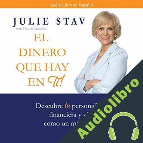 Audiolibro El Dinero Que Hay en Ti Julie Stav