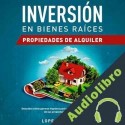 Audiolibro Inversión en bienes raíces: propiedades de alquiler Lope Garlindez