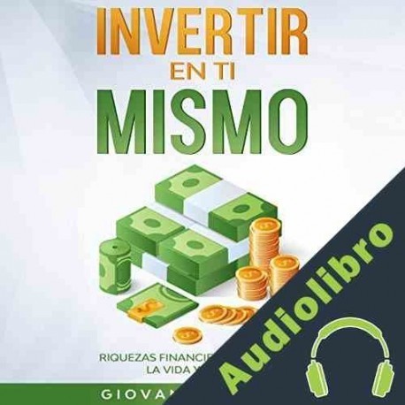 Audiolibro Invertir en ti mismo Giovanni Rigters