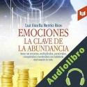 Audiolibro Emociones, la clave de la abundancia Luz Estela Berrio Ríos