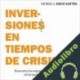 Audiolibro Inversiones en tiempos de crisis Moris Dieck