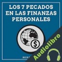 Audiolibro Los 7 Pecados en las Finanzas Personales Rich Brother