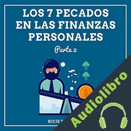 Audiolibro Los 7 Pecados en las Finanzas Personales: Parte 2 Rich Brother