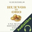 Audiolibro Huevos De Oro I.F. De Oliveira Jr