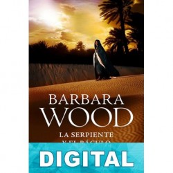 La serpiente y el báculo Barbara Wood