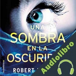 Audiolibro Una sombra en la oscuridad Robert Bryndza