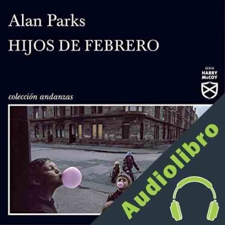 Audiolibro Hijos de febrero Alan Parks