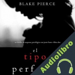 Audiolibro El Tipo Perfecto Blake Pierce