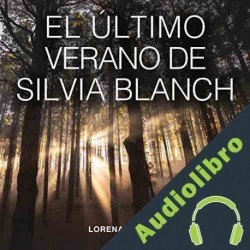 Audiolibro El último verano de Silvia Blanch Lorena Franco