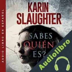Audiolibro ¿Sabes quién es? Karin Slaughter