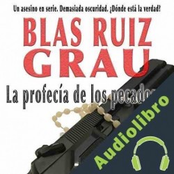 Audiolibro La profecía de los pecadores Blas Ruiz Grau