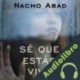 Audiolibro Sé Que Estás Viva Nacho Abad