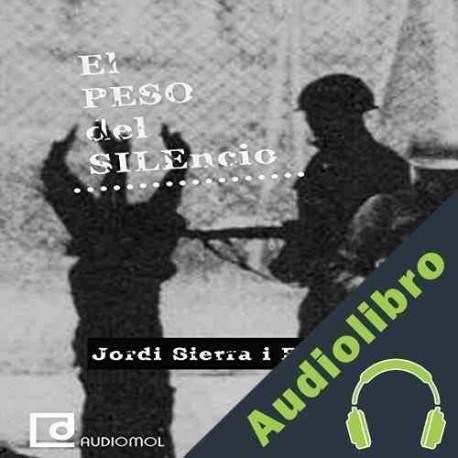 Audiolibro El peso del silencio Jordi Sierra i Fabra