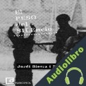 Audiolibro El peso del silencio Jordi Sierra i Fabra