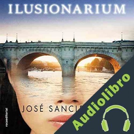 Audiolibro Ilusionarium José Sanclemente