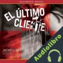 Audiolibro El ultimo cliente Jacinto Rey