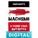 Machismo. 8 pasos para quitártelo de encima Barbijaputa