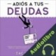 Audiolibro Adiós a Tus Deudas Zac M. Cruz