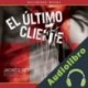 Audiolibro El ultimo cliente Jacinto Rey