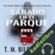Audiolibro Sábado En El Parque T. M. Bilderback