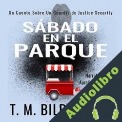 Audiolibro Sábado En El Parque T. M. Bilderback