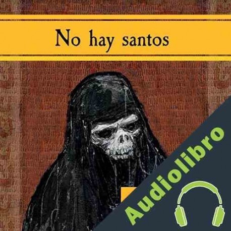 Audiolibro No hay santos Gabino Iglesias