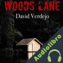 Audiolibro Woods Lane David Verdejo
