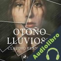 Audiolibro Otoño lluvioso Claudio Hernández